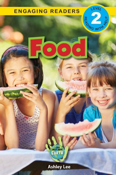 Food: I Can Help Save Earth (Engaging Readers, Level 2) - 9781774377284