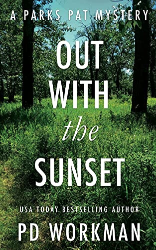 Out With The Sunset: A Quick-Read Police Procedural Set In Picturesque Canada - 9781774680605