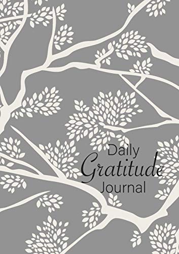 Daily Gratitude Journal : (Branches) A 52-Week Guide to Becoming Grateful