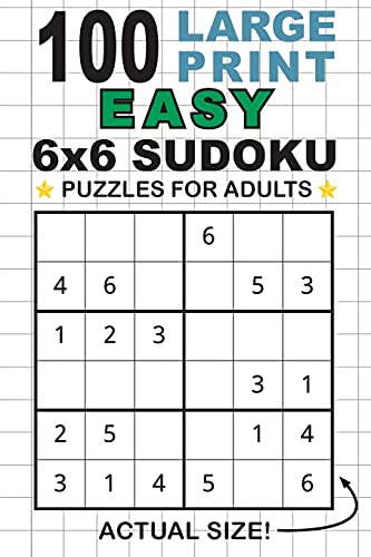 100 Large Print Easy 6X6 Sudoku Puzzles For Adults: Only One Puzzle Per Page! (Pocket 6X9 Size)