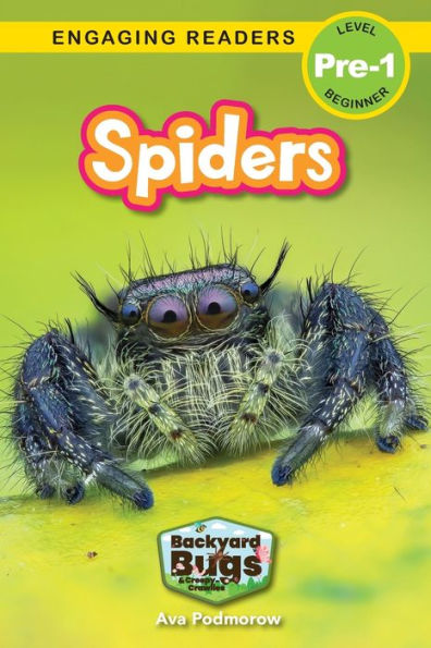 Spiders: Backyard Bugs And Creepy-Crawlies (Engaging Readers, Level Pre-1) - 9781774767054