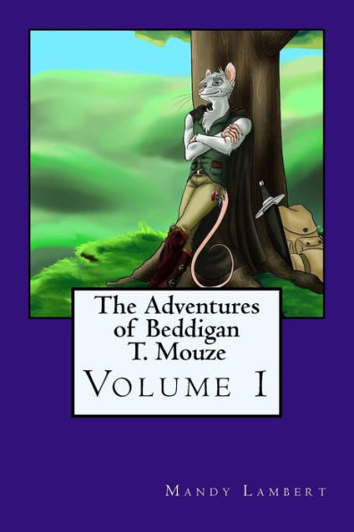 The Adventures Of Beddigan T. Mouze: - 9781775097402