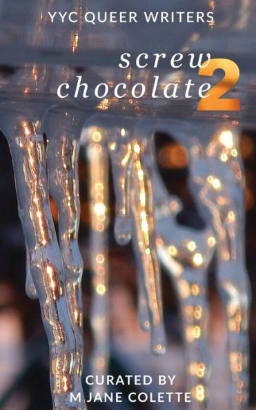 Screw Chocolate 2 : 14(+2) Queer Valentines To Get You Through February 14
