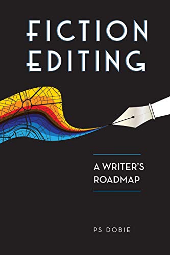 Fiction Editing: A Writer's Roadmap