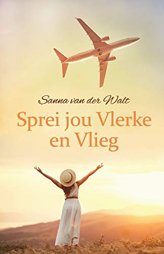 Sprei jou Vlerke en Vlieg (Afrikaans Edition)