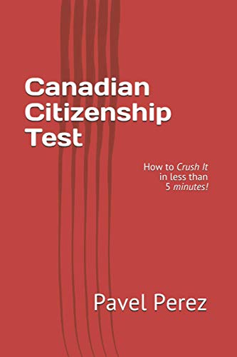 Canadian Citizenship Test: How to Crush It in less than 5 minutes!