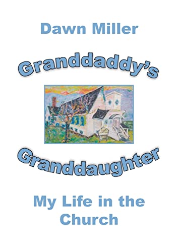 Granddaddy's Granddaughter: My Life In The Church