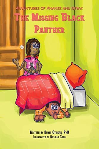 Adventures of Anansi and Sewa: The Missing Black Panther: The Missing Black Panther: The Missing Balck Panther (The Adventure of Anansi and Sewa)