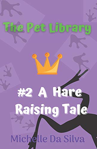 The Pet Library: A Hare Raising Tale