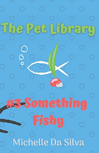 The Pet Library: Something Fishy