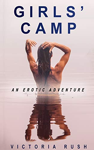 Girls' Camp : An Erotic Adventure