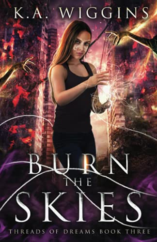 Burn The Skies (Threads Of Dreams)