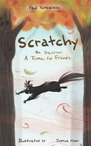 Scratchy the Squirrel: A Time for Friends