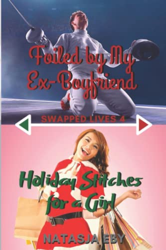 Foiled by My Ex-Boyfriend/Holiday Stitches for a Girl