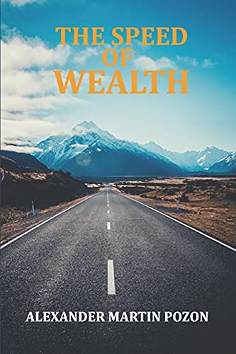 The Speed Of Wealth