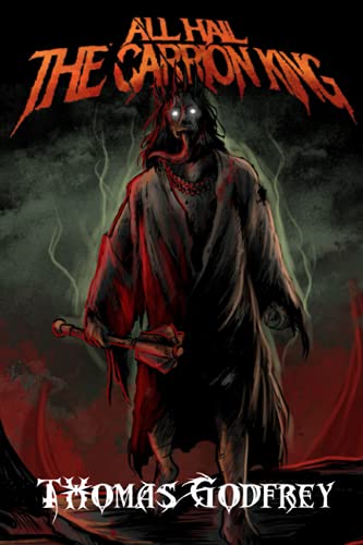 All Hail The Carrion King - 9781777825300 - 9781777825300