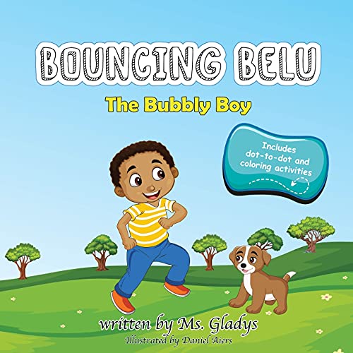 Bouncing Belu: The Bubbly Boy (Includes Dot-To-Dot And Coloring Activities)