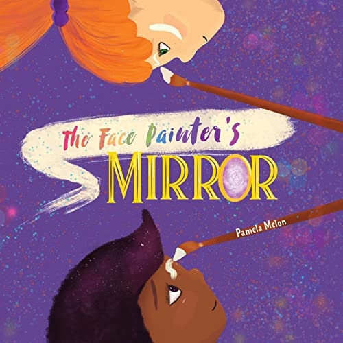 The Face Painter's Mirror - 9781777892401