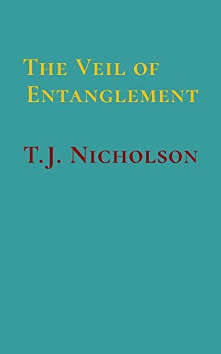 The Veil Of Entanglement: Calm Abiding And Insight Practice - An Account Of A Journey - 9781777916114