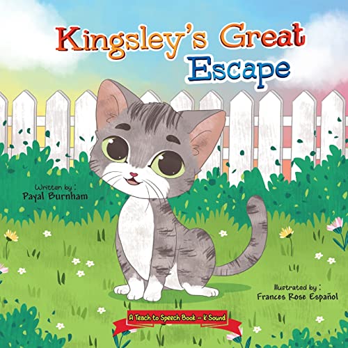 Kingsley's Great Escape : A Teach to Speech Book 'K' Sound