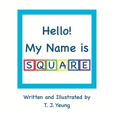 Hello! My Name Is Square - 9781778080074