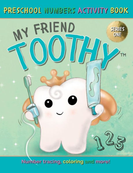 My Friend Toothy - Preschool Numbers Activity Book: Series One