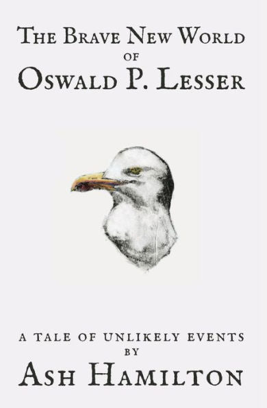 The Brave New World Of Oswald P. Lesser: A Tale Of Unlikely Events