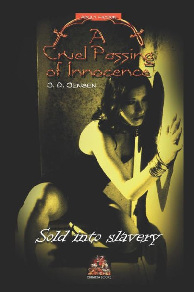 A Cruel Passing of Innocence: Sold into slavery