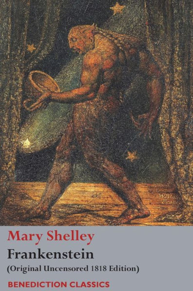 Frankenstein; or, The Modern Prometheus: (Original Uncensored 1818 Edition) - 9781781398869