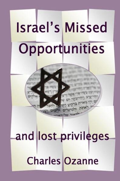 Israel's Missed Opportunities ... and Lost Privileges