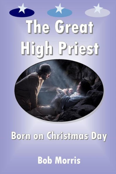 The Great High Priest Born On Christmas Day