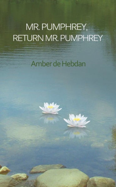 Mr. Pumphrey, Return Mr. Pumphrey - 9781784559656