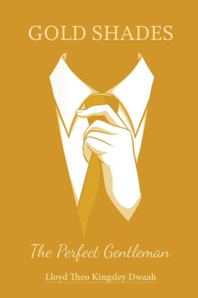 Gold Shades: The 'Perfect Gentleman' - 9781786932068