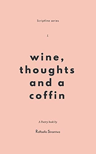 Wine, Thoughts And A Coffin