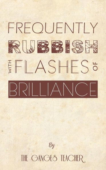 Frequently Rubbish with Flashes of Brilliance