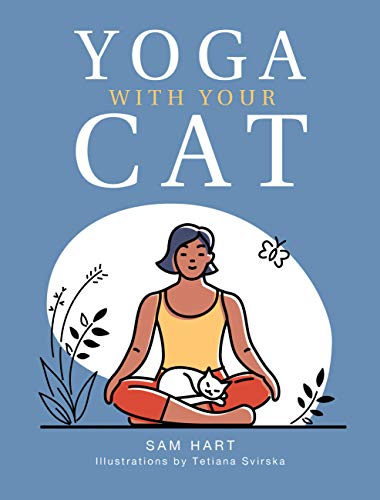 Yoga With Your Cat: Purr-Fect Poses For You And Your Feline Friend