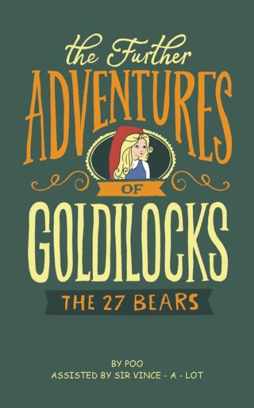 The Further Adventures Of Goldilocks - 9781788481083