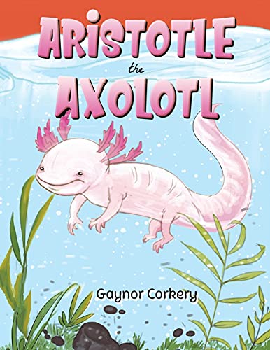 Aristotle The Axolotl