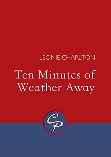 Ten Minutes of Weather Away