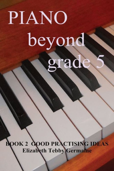 Piano Beyond Grade 5