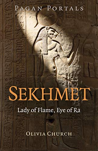 Pagan Portals - Sekhmet : Lady Of Flame, Eye Of Ra