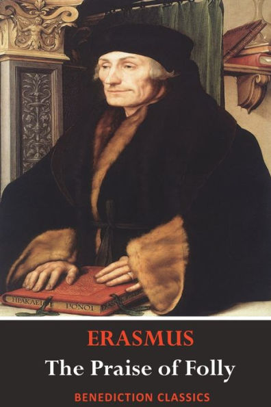The Praise Of Folly (Illustrated By Hans Holbein) - 9781789430585