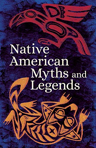 Native American Myths & Legends (Arcturus Classic Myths And Legends)