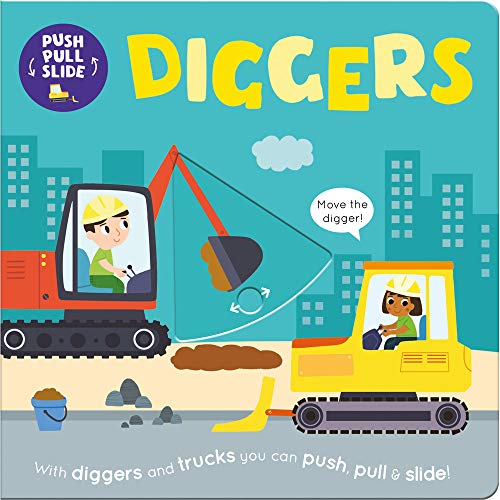 Diggers (Push Pull Slide)