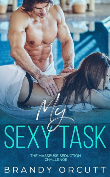 My Sexy Task : The Masseuse Seduction Challenge