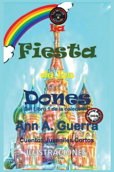 La fiesta de los dones: Cuento No: 11 (Los MIL y un DIAS: Cuentos Juveniles Cortos) (Spanish Edition)