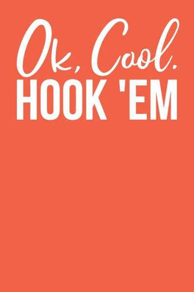 Ok Cool. Hook'Em