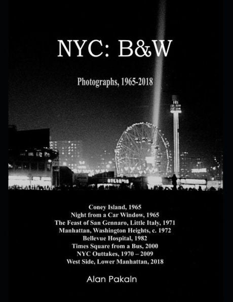 Nyc: B&W: Photographs, 1965-2018