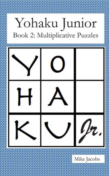 Yohaku Junior Book 2 : Multiplicative Puzzles