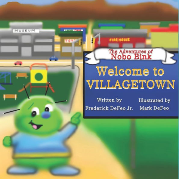 The Adventures Of Nobo Bink: Welcome To Villagetown